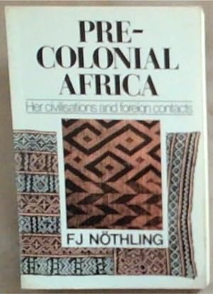 Seller image for Pre-colonial Africa: Her civilisations and foreign contacts for sale by Chapter 1