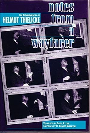 Bild des Verkufers fr Notes from a Wayfarer: The Autobiography of Helmut Thielicke zum Verkauf von WeBuyBooks