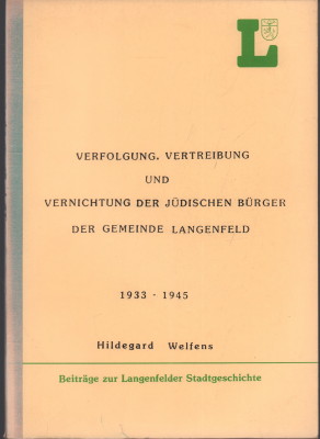 Image du vendeur pour Verfolgung, Vertreibung und Vernichtung der jdischen Brger der Gemeinde Langenfeld in den Jahren 1933 - 1945. mis en vente par Antiquariat Jenischek