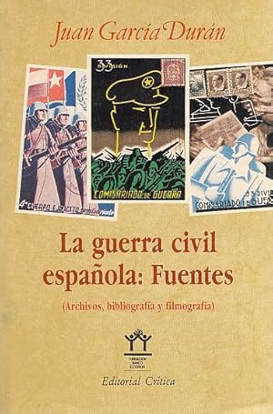 Imagen del vendedor de LA GUERRA CIVIL ESPAOLA: FUENTES. Archivos, bibliografa y filmografa a la venta por Librera Vobiscum