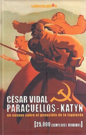 Imagen del vendedor de PARACUELLOS-KATYN. UN ENSAYO SOBRE EL GENOCIDIO DE LA IZQUIERDA a la venta por Librera Vobiscum