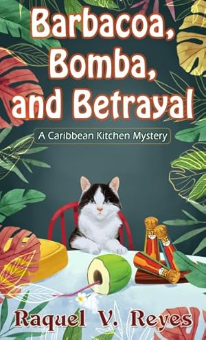 Seller image for Barbacoa, Bomba, and Betrayal for sale by GreatBookPrices