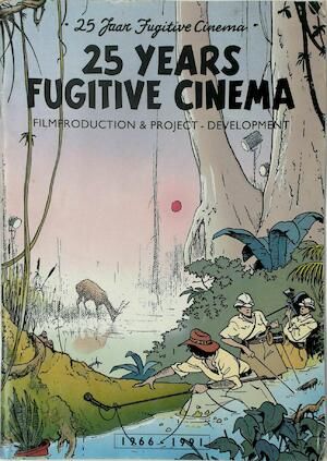 Immagine del venditore per 25 years Fugitive Cinema: filmproduction & project-development, 1966-1991 = 25 jaar Fugitive Cinema: filmproduction & project-development, 1966-1991 venduto da BOOKSELLER  -  ERIK TONEN  BOOKS