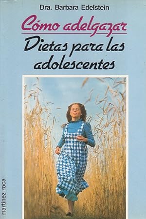 Seller image for CMO ADELGAZAR. DIETAS PARA LAS ADOLESCENTES for sale by Librera Vobiscum