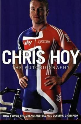 Imagen del vendedor de Chris Hoy: The Autobiography a la venta por WeBuyBooks