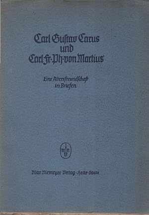 Imagen del vendedor de Carl Gustav Carus und Carl Fr. Ph. von Martius : Eine Altersfreundschaft in Briefen. Hrsg. v. Gnther Schmid / Verffentlichung des Halleschen Bibliophilen-Abends ; 2 a la venta por Schrmann und Kiewning GbR