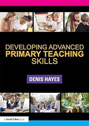Bild des Verkufers fr Developing Advanced Primary Teaching Skills zum Verkauf von WeBuyBooks