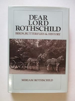 Immagine del venditore per Dear Lord Rothschild: Birds, Butterflies and History venduto da GREENSLEEVES BOOKS