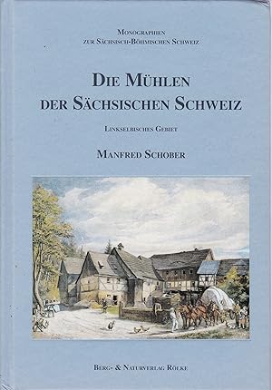 Die Mühlen der Sächsischen Schweiz: Linkselbisches Gebiet