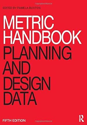Immagine del venditore per Metric Handbook: Planning and Design Data venduto da WeBuyBooks