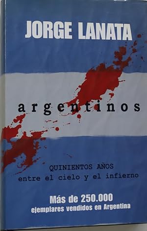 Imagen del vendedor de Argentinos quinientos aos entre el cielo y el infierno a la venta por Librera Alonso Quijano