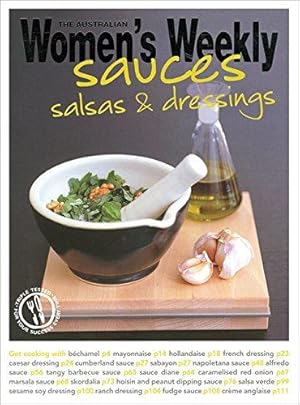 Bild des Verkufers fr Sauces, Salsas & Dressings (The Australian Women's Weekly Essentials) zum Verkauf von WeBuyBooks