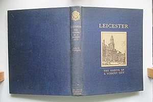 Seller image for Leicester; The making of a modern city for sale by Aucott & Thomas