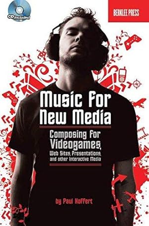 Bild des Verkufers fr Composing Music for Videogames, Web Sites, Presentations and Other New Media (Book & CD): Composing for Videogames, Web Sites, Presentations, and Other Interactive Media zum Verkauf von WeBuyBooks