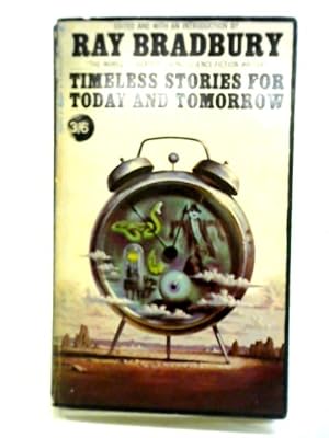 Bild des Verkufers fr Timeless Stories For Today and Tomorrow zum Verkauf von World of Rare Books