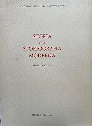Seller image for Storia della storiografia moderna. II - Hegel storico for sale by librisaggi