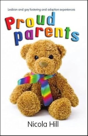 Seller image for Proud Parents: Lesbian and Gay Fostering and Adoption Experiences (Baaf) for sale by WeBuyBooks