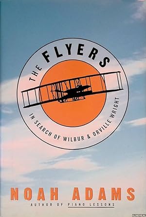 Bild des Verkufers fr The Flyers: In Search of Wilbur & Orville Wright zum Verkauf von Klondyke