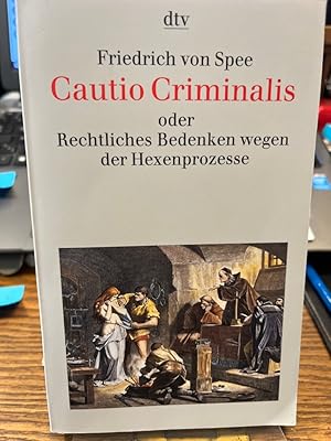 Bild des Verkufers fr Cautio criminalis oder rechtliches Bedenken wegen der Hexenprozesse. Aus dem Lateinischen bertragen und eingeleitet von Joachim-Friedrich Ritter. Unvernderter Nachdruck der 1. vollst. dt. bersetzung Weimar, Bhlau, 1939; zum Verkauf von Altstadt-Antiquariat Nowicki-Hecht UG