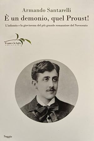 Bild des Verkufers fr  un demonio, quel Proust! L'infanzia e la giovinezza del pi grande romanziere del Novecento zum Verkauf von librisaggi