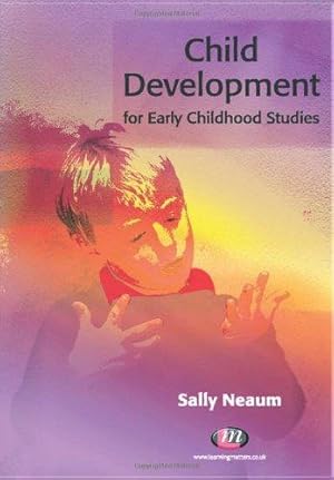 Image du vendeur pour Child Development for Early Childhood Studies (Early Childhood Studies Series) mis en vente par WeBuyBooks