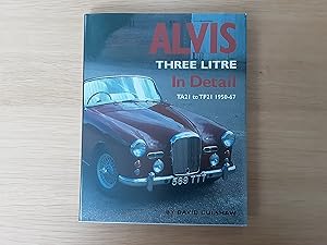 Alvis Three Litre in Detail 1950-67 In Detail : TA21 to TF21, 1950-67