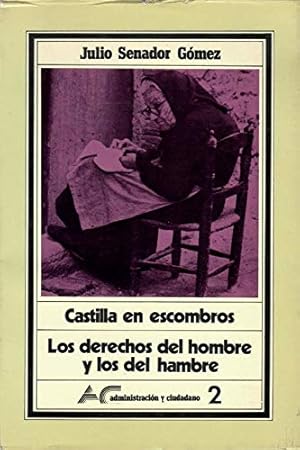 Seller image for CASTILLA EN ESCOMBROS. LOS DERECHOS DEL HOMBRE Y LOS DEL HAMBRE. for sale by Librera Pramo