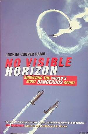 Bild des Verkufers fr No Visible Horizon: Surviving the World's Most Dangerous Sport zum Verkauf von Klondyke