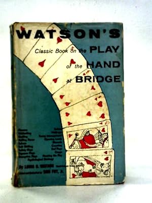 Image du vendeur pour Watson's Classic Book on the Play of the Hand at Bridge mis en vente par World of Rare Books