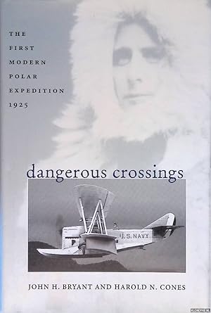 Seller image for Dangerous Crossings: The First Modern Polar Expedition, 1925 for sale by Klondyke