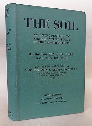 Bild des Verkufers fr The Soil: An Introduction to the Scientific Study of the Growth of Crops zum Verkauf von Priorsford Books