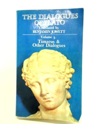 Seller image for Dialogues of Plato: Timaeus and Other Dialogues v. 3 for sale by World of Rare Books