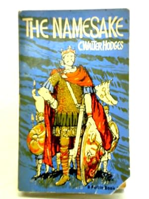Seller image for The Namesake: A Story of King Alfred for sale by World of Rare Books