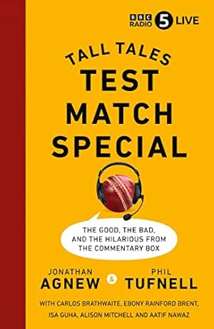 Seller image for Test Match Special: Tall Tales " The Good The Bad and The Hilarious from the Commentary Box for sale by WeBuyBooks