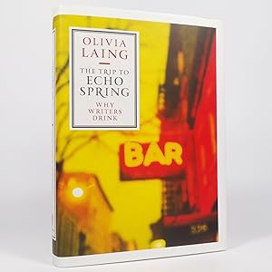 Seller image for The Trip to Echo Spring. Why Writers Drink - First Edition for sale by Benedict Wilson Books