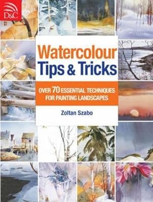 Bild des Verkufers fr Watercolour Tips & Tricks: Over 70 Essential Techniques for Painting Landscapes zum Verkauf von WeBuyBooks