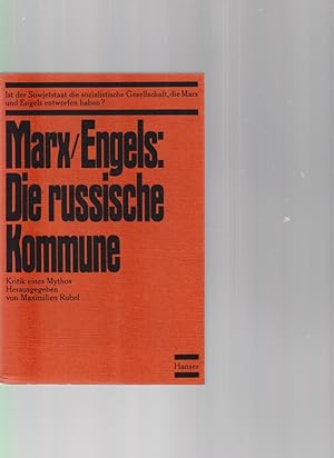 Die russische Kommune. Kritik eines Mythos. Karl Marx; Friedrich Engels. Hrsg. von Maximilian Rubel.