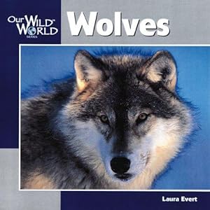 Imagen del vendedor de Wolves (Our Wild World) a la venta por WeBuyBooks