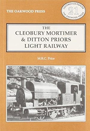 Image du vendeur pour Cleobury Mortimer and Ditton Priors Light Railway: No. 21 (Locomotion Papers) mis en vente par WeBuyBooks