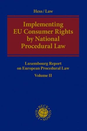 Immagine del venditore per Implementing EU Consumer Rights by National Procedural Law: Luxembourg Report on European Procedural Law venduto da Rheinberg-Buch Andreas Meier eK