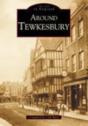 Bild des Verkufers fr Around Tewkesbury: Images of England zum Verkauf von WeBuyBooks