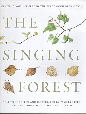 Bild des Verkufers fr The Singing Forest: An Anthology Inspired by the Blackwood of Rannoch zum Verkauf von WeBuyBooks