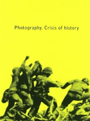 Image du vendeur pour Photography: Crisis of History mis en vente par WeBuyBooks