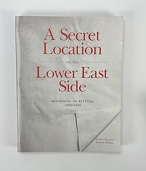 Seller image for A Secret Location of the Lower East Side, Adventures in Writing, 1960-1980 for sale by Free Play Books