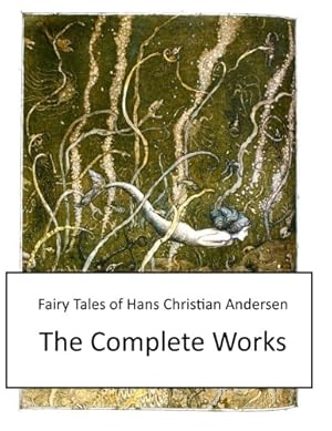 Imagen del vendedor de Fairy Tales of Hans Christian Andersen: The Complete Works a la venta por WeBuyBooks 2