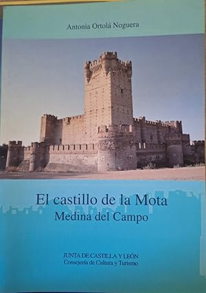 EL CASTILLO DE LA MOTA. MEDINA DEL CAMPO.