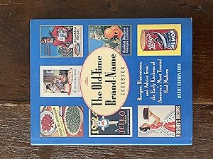 Seller image for The Old-Time Brand-Name Cookbook Recipes, Illustrations, adn Advice from the Early Kitchen's of America's Most Trusted Food Makers for sale by Antiquariaat Digitalis