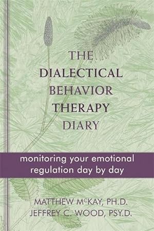 Bild des Verkufers fr Dialectical Behavior Therapy Diary: Monitoring Your Emotional Regulation Day by Day zum Verkauf von Rheinberg-Buch Andreas Meier eK