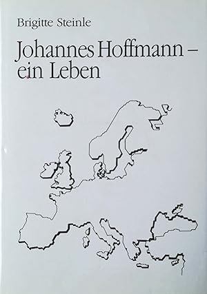 Johannes Hoffmann - ein Leben. Vorwort von Oskar Lafontaine.