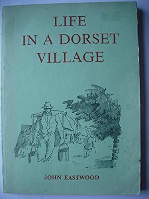 Imagen del vendedor de Life in a Dorset Village a la venta por WeBuyBooks